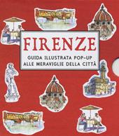 Firenze guida illustrata pop-up alle meraviglie della città. Ediz. a colori