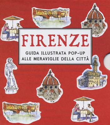 Firenze guida illustrata pop-up alle meraviglie della città. Ediz. a colori  - Libro Lapis 2017 | Libraccio.it