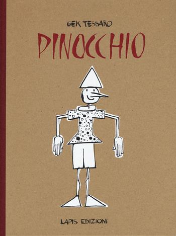 Pinocchio. Ediz. a colori - Gek Tessaro - Libro Lapis 2017 | Libraccio.it