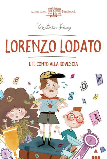 Lorenzo Lodato e il conto alla rovescia - Andrea Pau, V. Galli - Libro Lapis 2021, Quelli della Rodari | Libraccio.it