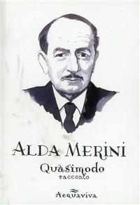 Quasimodo - Alda Merini - Libro Acquaviva 2008, Tascabili | Libraccio.it