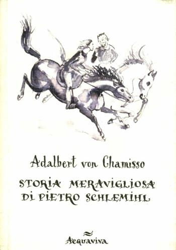 Storia meravigliosa di Pietro Schlemihl - Adalbert von Chamisso - Libro Acquaviva 2008, Tascabili | Libraccio.it