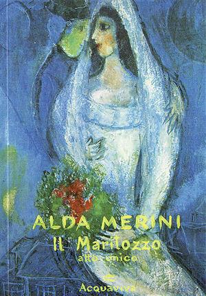 Il maritozzo ovvero matrimonio combinato - Merini - Libro Acquaviva 2008, Tascabili | Libraccio.it