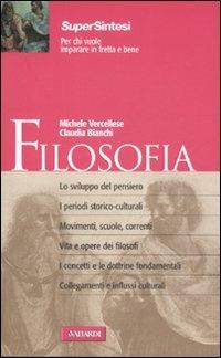 Filosofia - Michele Vercellese, Claudia Bianchi - Libro Vallardi A. 2007, SuperSintesi | Libraccio.it