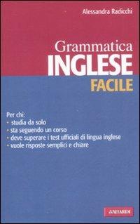 Inglese facile. Grammatica - Alessandra Radicchi - Libro Vallardi A. 2008, Lingue facili | Libraccio.it