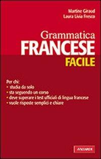 Grammatica francese facile. Ediz. bilingue - Martine Giraud, Laura Fresco - Libro Vallardi A. 2008, Lingue facili | Libraccio.it