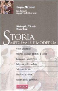 Storia medievale e moderna - Nicolangelo D'Acunto, Renzo Rossi - Libro Vallardi A. 2009, SuperSintesi | Libraccio.it