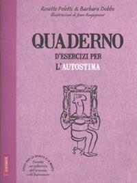 Quaderno d'esercizi per l'autostima - Rosette Poletti, Barbara Dobbs - Libro Vallardi A. 2010, Risposte | Libraccio.it