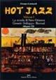 Hot jazz. Con CD Audio. Vol. 1: La scuola di New Orleans. Genesi-sviluppo-revival - Giorgio Lombardi - Libro Daniela Piazza Editore 2005 | Libraccio.it