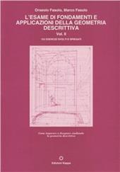 L' esame di fondamenti e applicazioni della geometria descrittiva. 153 esercizi svolti e spiegati. Vol. 2