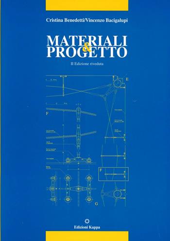 Materiali & progetto. Il futuro della tradizione - Cristina Benedetti, Vincenzo Bacigalupi - Libro Kappa 2005 | Libraccio.it