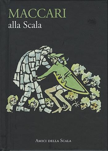 Maccari alla Scala - Vittoria Crespi Morbio - Libro Grafiche Step 2022 | Libraccio.it