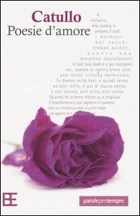 Poesie d'amore - G. Valerio Catullo - Libro Barbera 2005, Parole per sempre | Libraccio.it