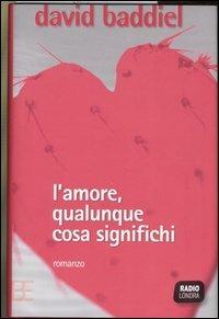 L' amore, qualunque cosa significhi - David Baddiel - Libro Barbera 2006, Radio Londra | Libraccio.it