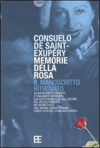 Memorie della rosa - Consuelo de Saint-Exupéry - Libro Barbera 2007, Planet | Libraccio.it
