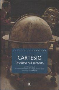 Discorso sul metodo - Renato Cartesio - Libro Barbera 2007, Classici del pensiero | Libraccio.it