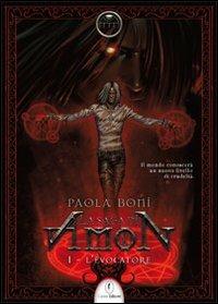 L' evocatore. La saga di Amon. Vol. 1 - Paola Boni - Libro Casini 2010 | Libraccio.it