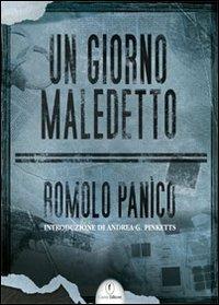 Un giorno maledetto - Romolo Panìco - Libro Casini 2010 | Libraccio.it