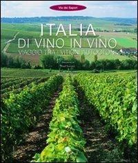 Italia di vino in vino - Mario Busso, Guido Montaldo - Libro Gribaudo 2006 | Libraccio.it