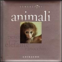 Animali  - Libro Gribaudo 2007 | Libraccio.it