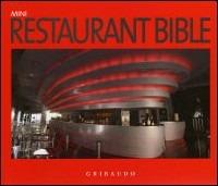 Restaurant bible  - Libro Gribaudo 2009 | Libraccio.it