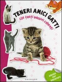 Teneri amici gatti. Con adesivi  - Libro Gribaudo 2009 | Libraccio.it