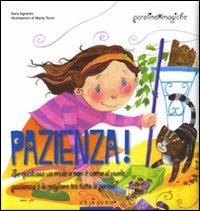 Pazienza! Ediz. illustrata - Sara Agostini, Marta Tonin - Libro Gribaudo 2010, Paroline magiche | Libraccio.it
