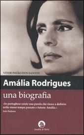 Amália Rodrigues. Una biografia