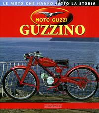 Moto Guzzi Guzzino. Ediz. illustrata - Massimo Chierici - Libro Nada 2008, Le moto che hanno fatto la storia | Libraccio.it