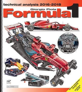 Formula 1 2016-2018. Technical analysis. Ediz. inglese - Giorgio Piola - Libro Nada 2019, Tecnica auto e moto | Libraccio.it