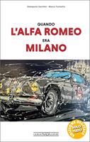 Quando l'Alfa Romeo era Milano