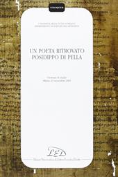 Un poeta ritrovato: Posidippo di Pella. Atti della Giornata di studio (Milano, 23 novembre 2001)