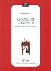Changing channels. Media language in (inter)action
