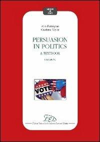 Persuasion in politics. A textbook - Alan Partington, Charlotte Taylor - Libro LED Edizioni Universitarie 2010, Lingue di oggi | Libraccio.it