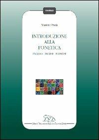 Introduzione alla fonetica. Italiano, inglese, francese - Massimo Prada - Libro LED Edizioni Universitarie 2010, I manuali | Libraccio.it