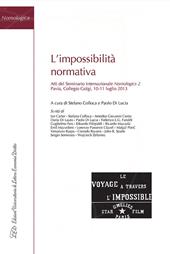 L' impossibilità normativa. Atti del Seminario internazionale Nomologics 2 (Pavia, 10-11 luglio 2013)
