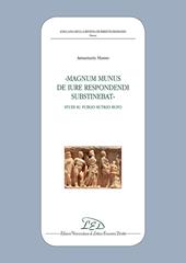 «Magnum munus de iure respondendi substinebat». Studi su Publio Rutilio Rufo