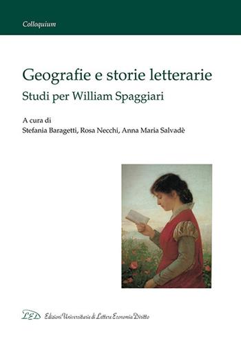 Geografie e storie letterarie. Studi per William Spaggiari  - Libro LED Edizioni Universitarie 2019, Colloquium | Libraccio.it
