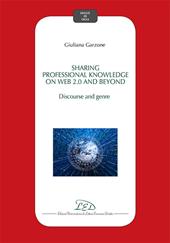 Sharing professional knowledge on Web 2.0 and beyond: discourse and genre