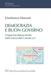 Democrazia e buon governo. Cinque tesi democratiche nella Grecia del V Secolo a.C.