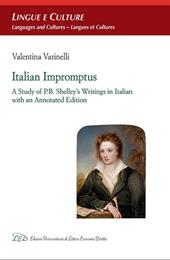 Italian impromptus. A study of P.B. Shelley's writings in Italian, with an annotated edition