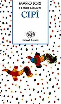 Cipì - Mario Lodi - Libro Einaudi Ragazzi 1997, Storie e rime | Libraccio.it