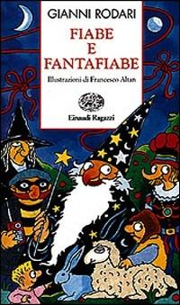 Fiabe e fantafiabe - Gianni Rodari - Libro Einaudi Ragazzi 1997, Storie e rime | Libraccio.it