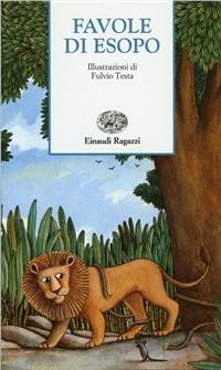 Le favole di Esopo - Esopo - Libro Einaudi Ragazzi 1997, Storie e rime | Libraccio.it
