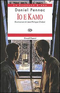 Io e Kamo - Daniel Pennac - Libro Einaudi Ragazzi 1999, Lo scaffale d'oro | Libraccio.it