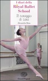 Il coraggio di Lara. Royal Ballet School