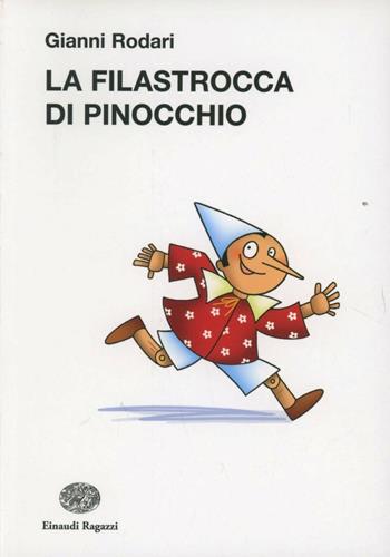 La filastrocca di Pinocchio. Ediz. illustrata - Gianni Rodari - Libro Einaudi Ragazzi 2011, La biblioteca di Gianni Rodari | Libraccio.it
