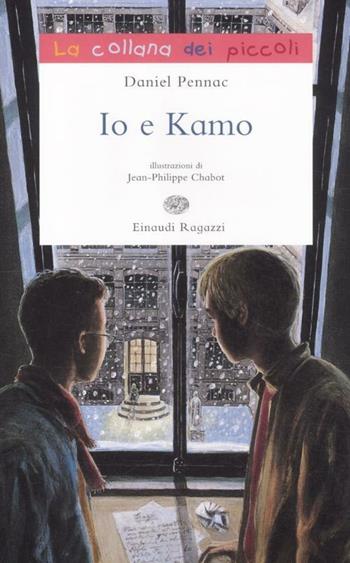 Io e Kamo - Daniel Pennac - Libro Einaudi Ragazzi 2012, La collana dei piccoli | Libraccio.it