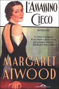 L' assassino cieco - Margaret Atwood - Libro Ponte alle Grazie 2001, Romanzi | Libraccio.it
