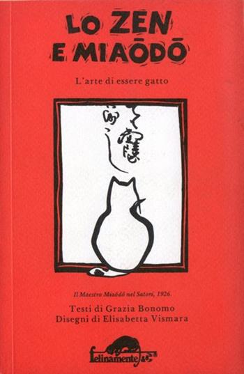Lo zen e miaodo - Grazia Bonomo - Libro Ugo Mursia Editore 1993, Felinamente & C. | Libraccio.it
